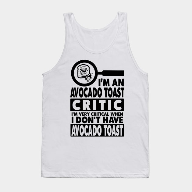 Avocado Toast Funny Cute Vegan Graphic Gift Fun Foodie Quote Tank Top by TellingTales